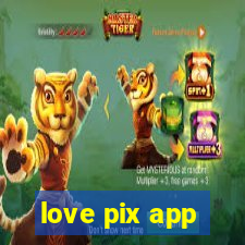 love pix app
